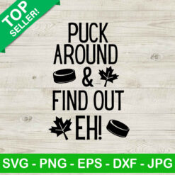 Puck around and find out eh canada SVG