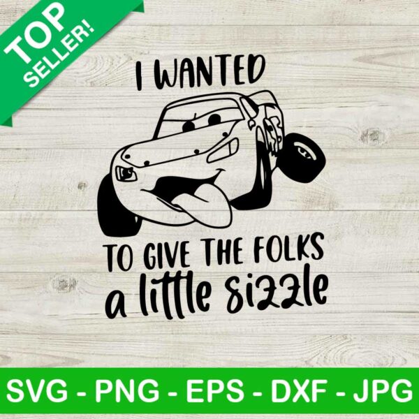 I Wanted To Give The Folks A Little Sizzle SVG