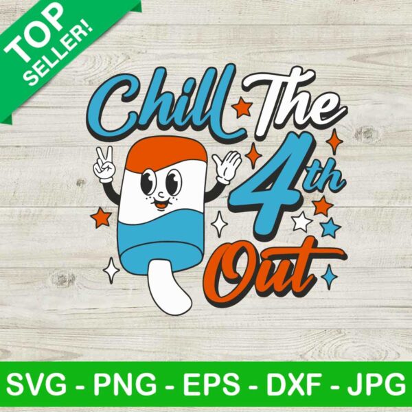Chill the 4th out SVG