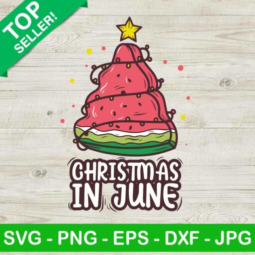 Christmas In June With Watermelon Svg