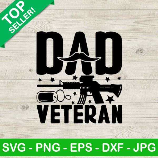 Dad Veteran SVG, Military Father's Day SVG, Proud Army Dad SVG, Patrotic Day SVG