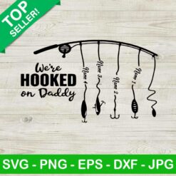 We're hooked on daddy custom name SVG