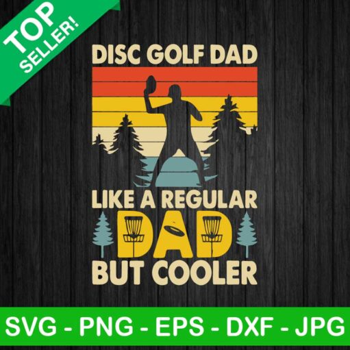 Disc Golf Dad Like A Regular Dad Svg