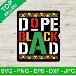 Dope black dad SVG, Black dad SVG