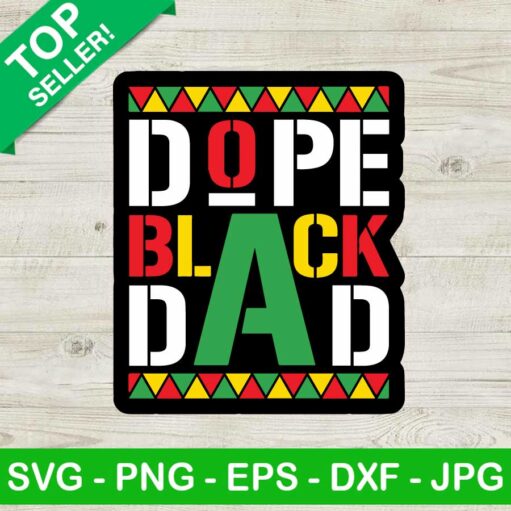 Dope black dad SVG, Black dad SVG