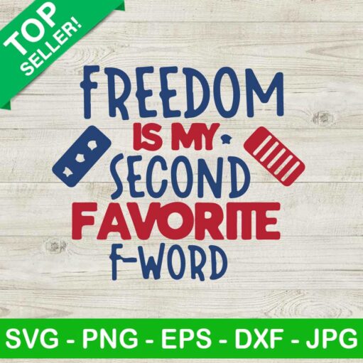 Freedom is my second favorite f-word SVG