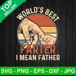 World's Best Farter I Mean Father PNG, World's Best Farter Sublimation transfer PNG, Father's Day Heat Transfer PNG