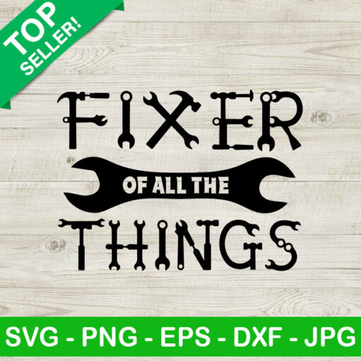 Fixer Of All The Things Svg