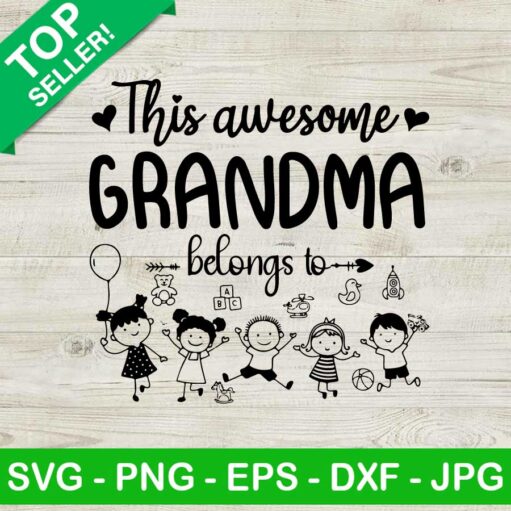 This Awesome Grandma Belongs To Svg