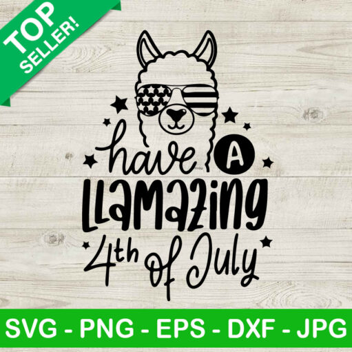 Have A Llamazing 4th Of July SVG