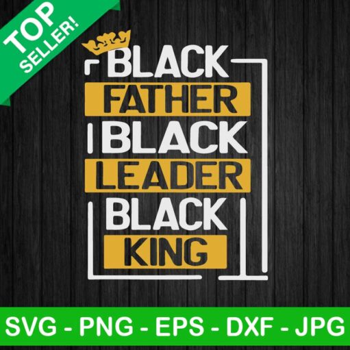 Black Father Black Leader Black King Svg