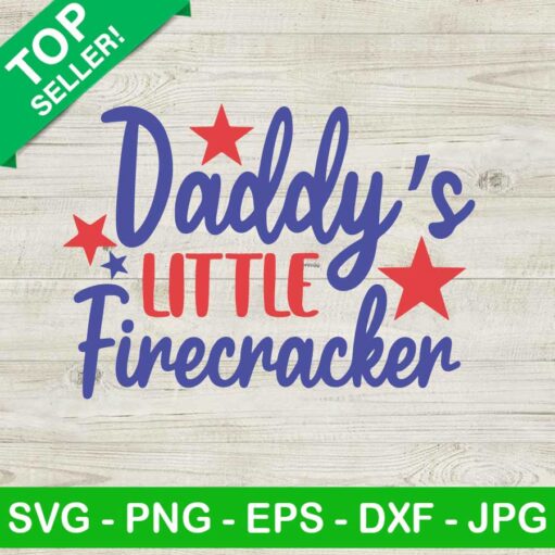 Daddy Little Firecracker Svg