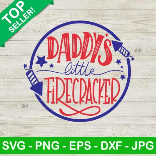 Daddy's little firecracker july 4th SVG