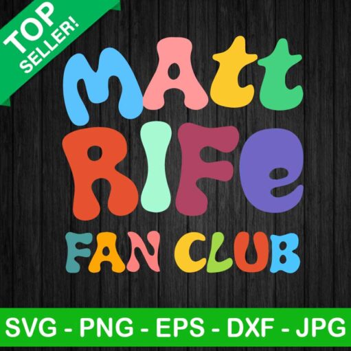 Matt Rife Fan Club Svg