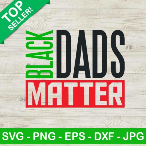 Black Dads Matter Svg
