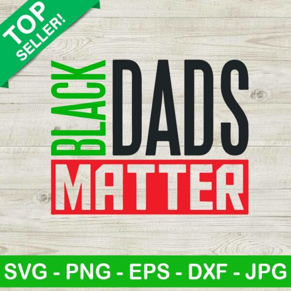 Black Dads Matter SVG