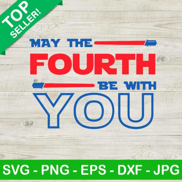 May The Fourth Be With You SVG, Star Wars SVG, Light Saber SVG