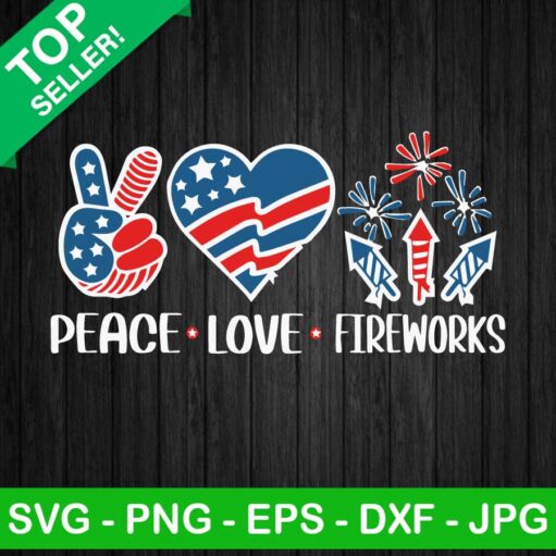 Peace Love Fireworks America SVG