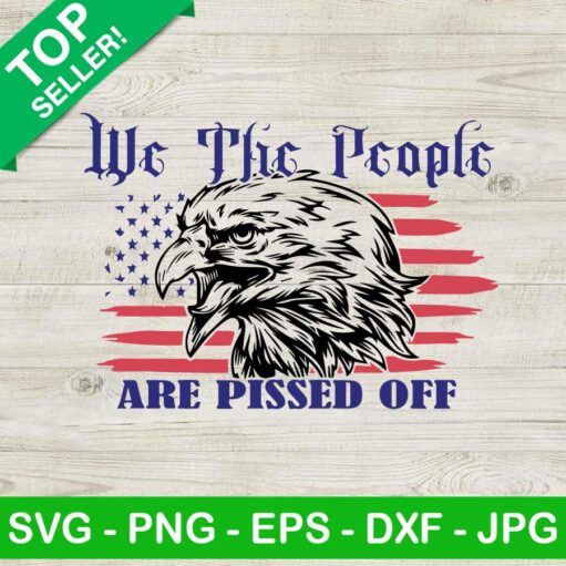 We the people are pissed off SVG