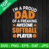 I'm A Proud Dad Of A Freaking Softball SVG