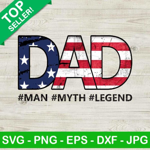 Dad Man Myth Legend 4Th Of July PNG, American Flag Dad Sublimation transfer PNG, Father's Day Heat Transfer PNG