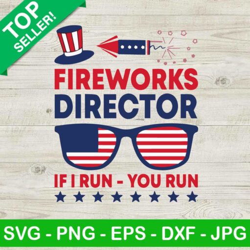 Fireworks director if i run you run sunglass SVG