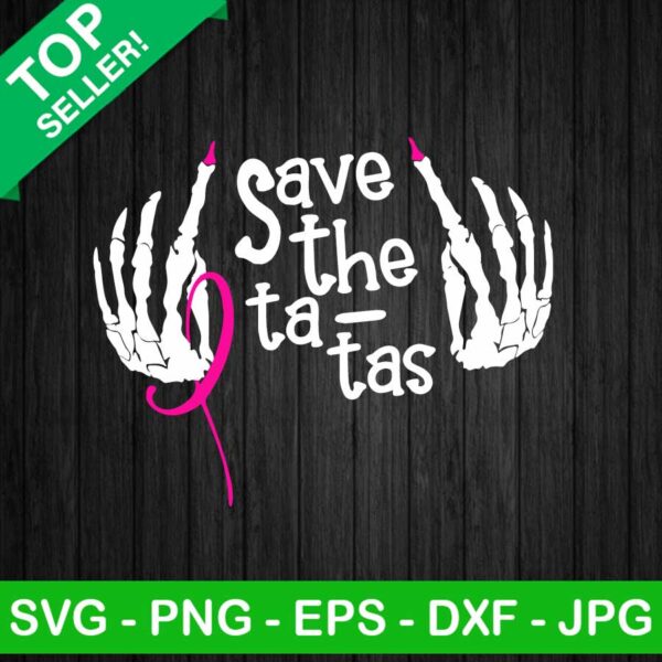 Save The Tatas Skeleton Hands SVG, Breast Cancer SVG, Breast Cancer Skeleton Hands SVG
