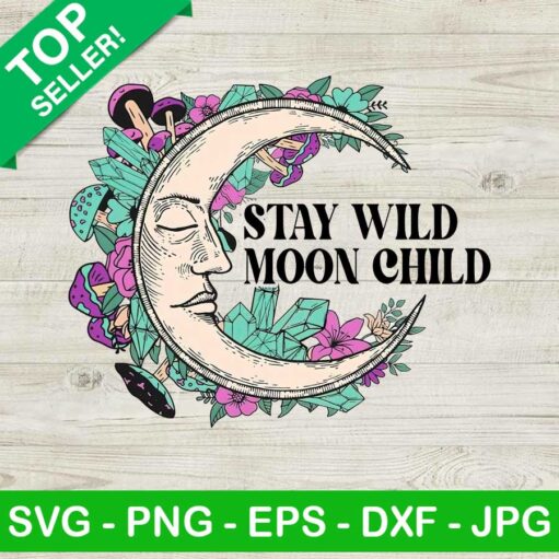 Stay Wild Moon Child Png