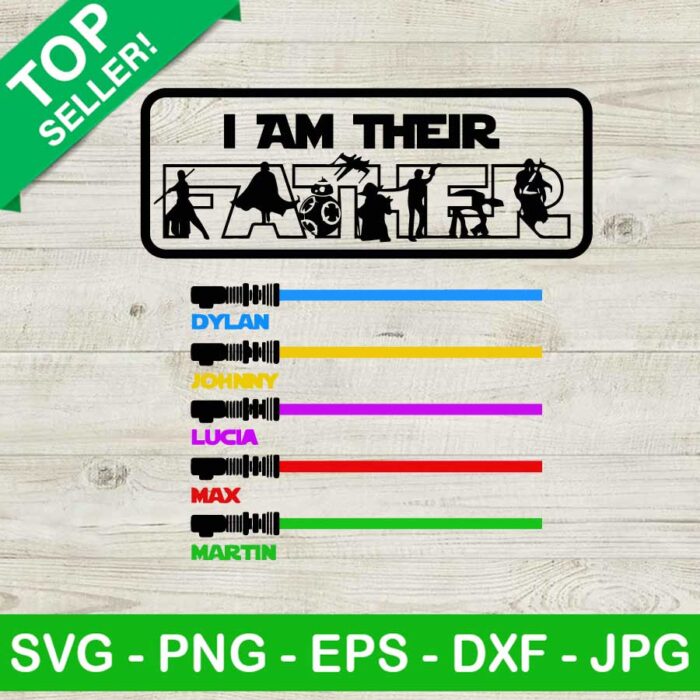 I am their father light saber SVG, Father's day SVG, Star wars father SVG