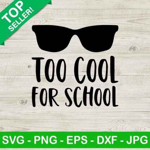 Too Cool For School Svg