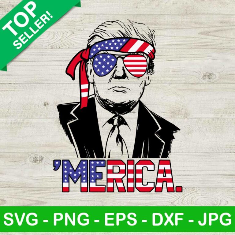 Merica Trump SVG, Funny Trump SVG, 4Th Of July SVG