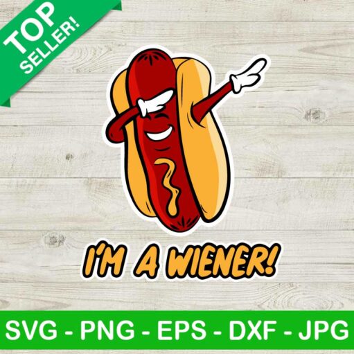 I'm a wiener Hot dog funny SVG