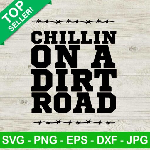 Chillin On A Dirt Road Jason Aldean Svg