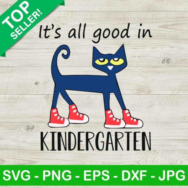 It's all good in kindergarten pete cat SVG