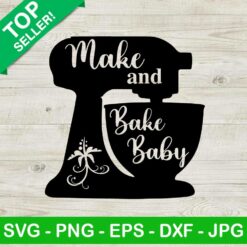 Make and bake baby SVG