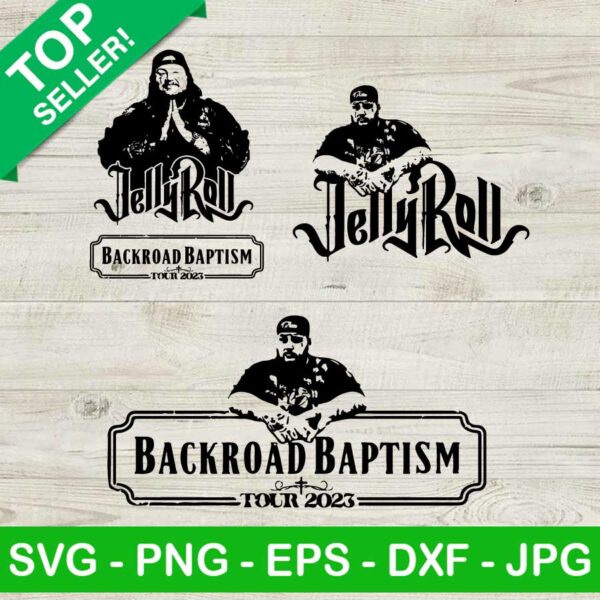 Jelly Roll Backroad Baptism Tour SVG, Backroad Baptism Tour 2023 SVG, Jelly Roll Tour SVG