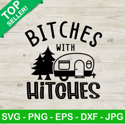 Bitches With Hitches SVG