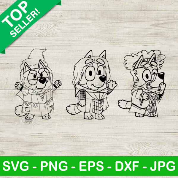 Bluey Halloween Hocus Pocus SVG, Sanderson Sisters SVG, Bluey Costume Halloween SVG