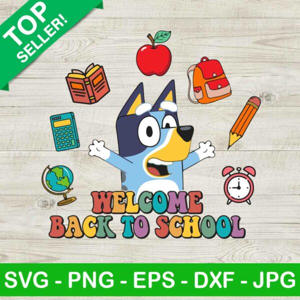 Welcome back to school Bluey SVG