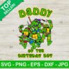 Daddy of the birthday boy turtles SVG