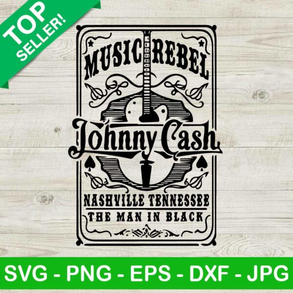 Music Rebel Johnny Cash SVG, Nashville Tennessee The Man In Black SVG, Johnny Cash Country Music SVG