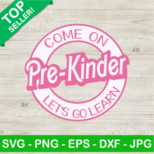 Come On Pre Kinder Let's Go Learn SVG