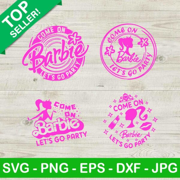 Barbie birthday party bundle SVG, Come on barbie let's go party bundle SVG, Barbie birthday party SVG