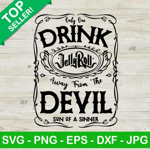 I'm Only One Drink Away From The Devil SVG, Jelly Roll Lyrics SVG, Jelly Roll SVG