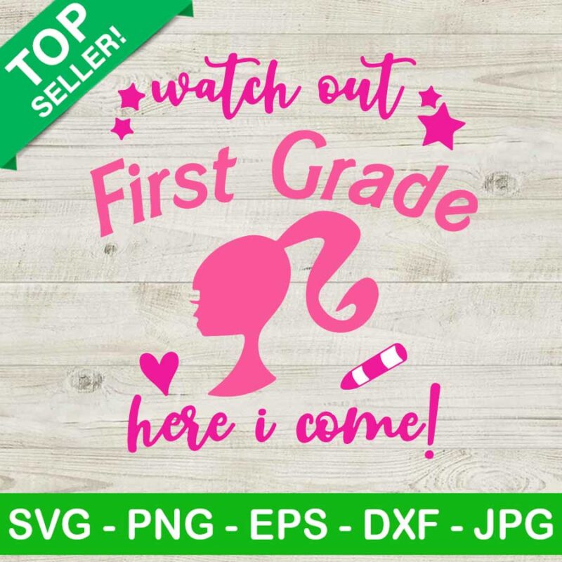 Barbie Watch Out First Grade Here I Come SVG