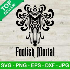 Haunted mansion foolish mortal SVG