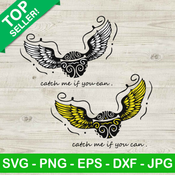Snitch catch me if you can SVG, Harry Potter SVG, Golden snitch SVG