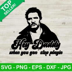 Pedro Pascal hey daddy SVG