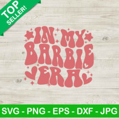 In My Barbie Era SVG, Barbie Pink Doll SVG, Barbie Movie Quotes SVG