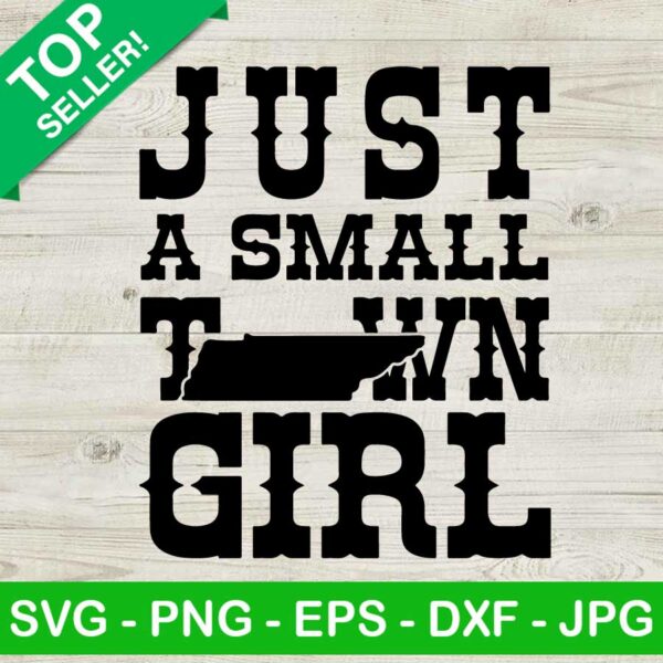 Just A Small Town Girl SVG